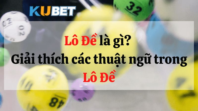 thuật ngữ lô đề là gì