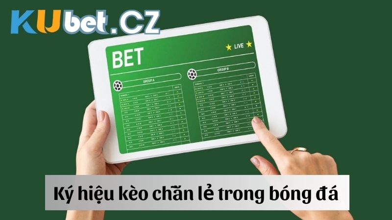 Ký hiệu kèo chẵn lẻ trong bóng đá